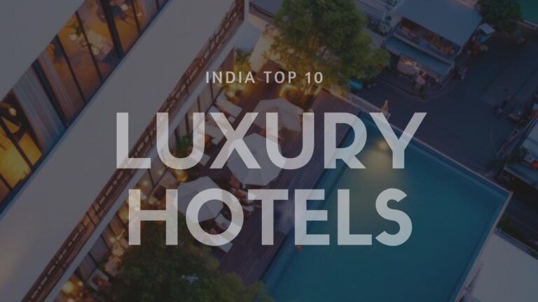 top 10 luxury hotels in india