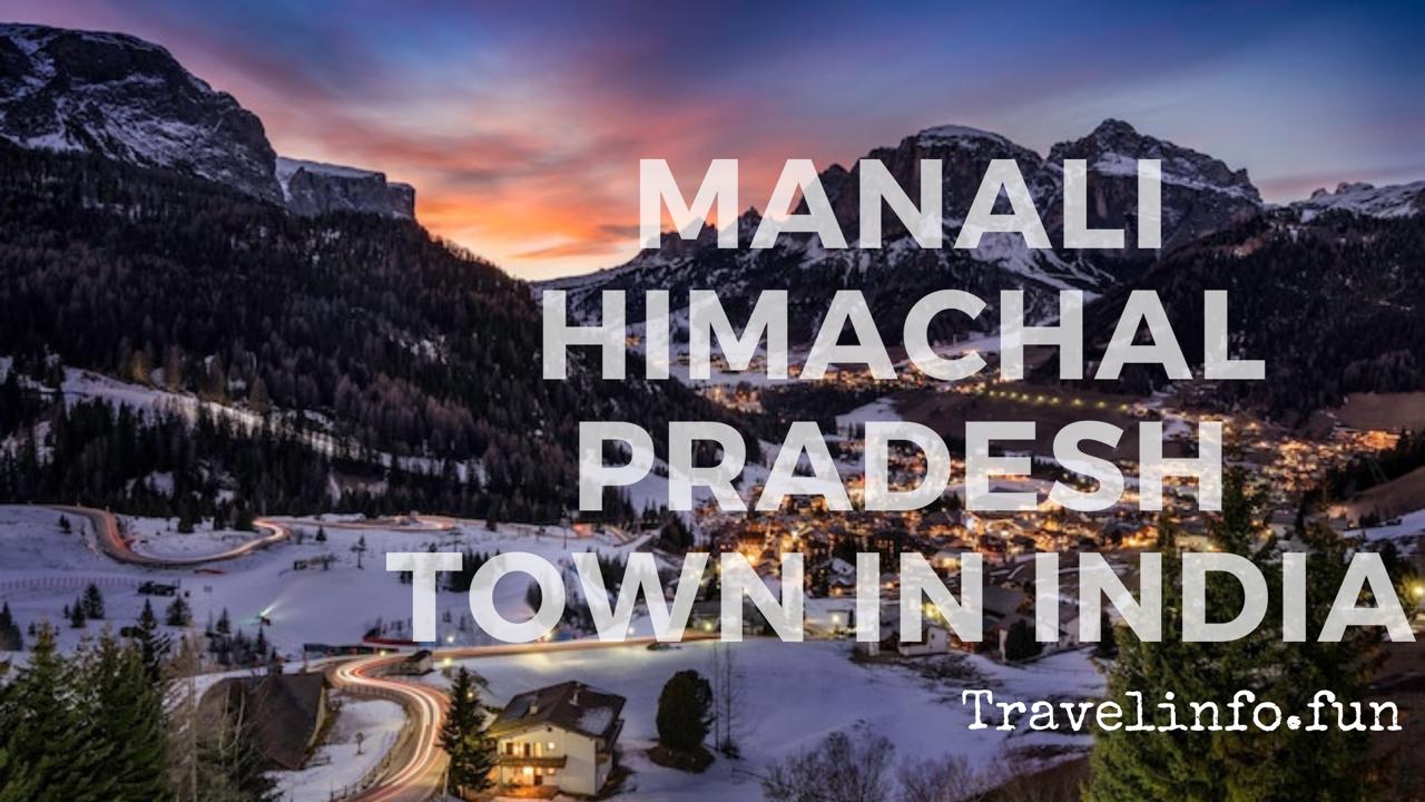 Manali Himachal Pradesh Town In India